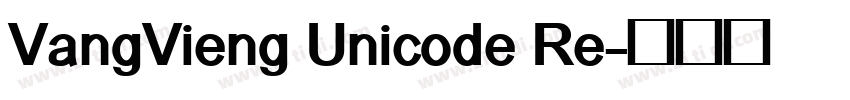 VangVieng Unicode Re字体转换